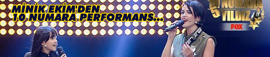 Minik Ekim'den 10 Numara Performans