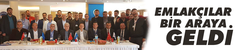 Emlakçılar bir araya geldi