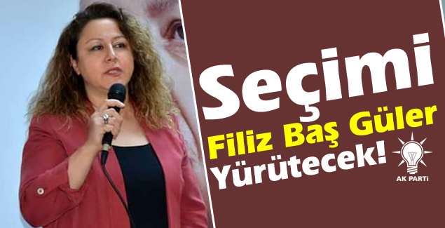 Seçimi Filiz Baş Güler yürütecek!