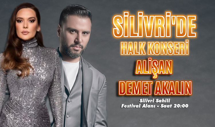 Alişan ve Demet Akalın konser için Silivri'ye geliyor