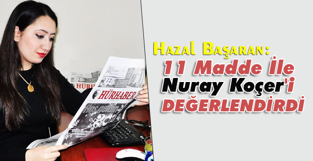Gazeteci Hazal Başaran'dan 11 Maddelik Değerlendirme