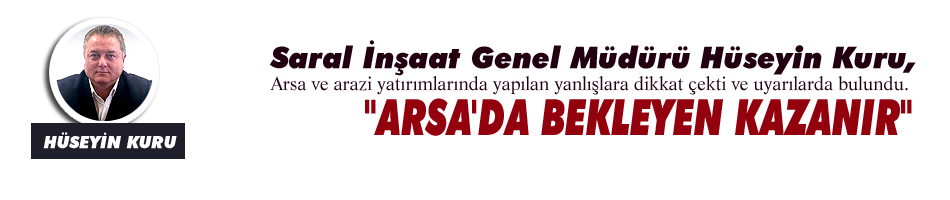 Kuru, 'Arsa'da bekleyen kazanır"