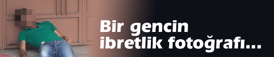 Bir gencin ibretlik fotoğrafı