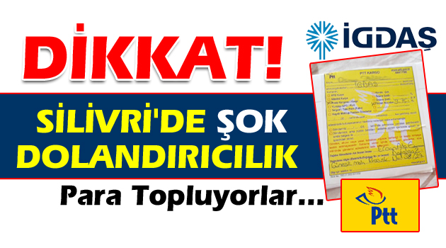 Silivri'de şok dolandırıcılık!