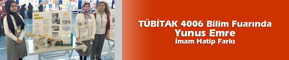 TÜBİTAK 4006 Bilim Fuarında Yunus Emre İmam Hatip Farkı