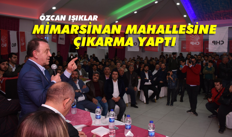 Özcan Işıklar, Mimarsinan Mahallesi halkıyla buluştu