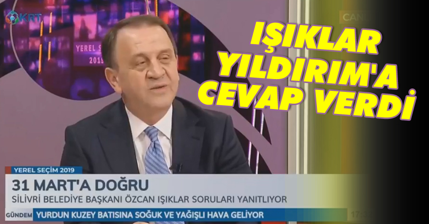 Işıklar, Yıldırım'a cevap verdi