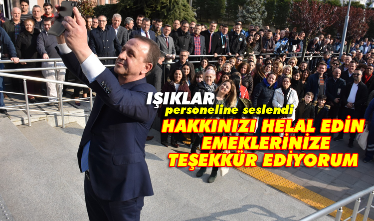 Işıklar, personeliyle helalleşti