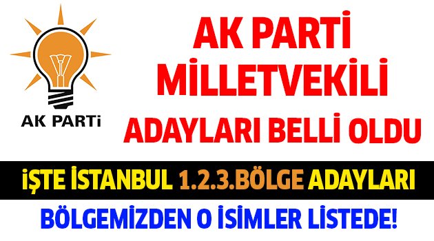 AK Parti'nin İstanbul Milletvekili adayları