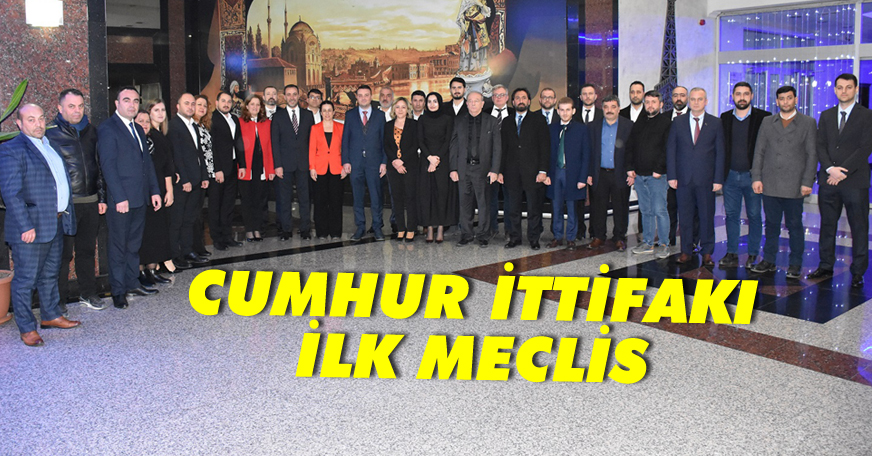 Cumhur İttifakı Meclis Üyeleri Adaylarından İlk Toplantı