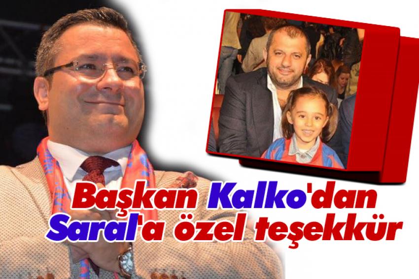 Başkan Kalko'dan Saral'a özel teşekkür