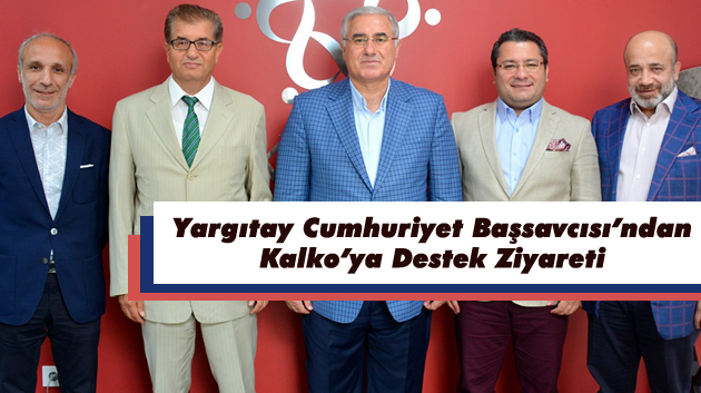 Yargıtay Cumhuriyet Başsavcısı’ndan Kalko’ya Ziyaret