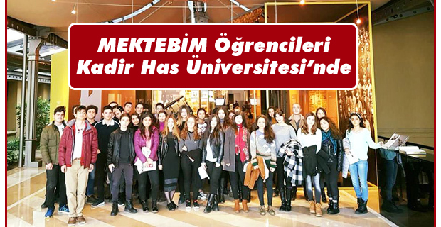 MEKTEBİM Öğrencileri Kadir Has Üniversitesi’nde