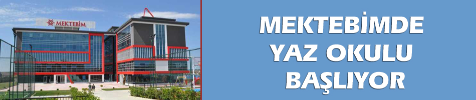 Mektebim yaz okulu başlıyor