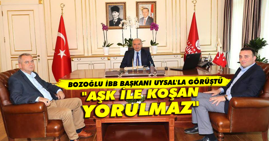 Bozoğlu, İBB Başkanı Uysal'la bir araya geldi