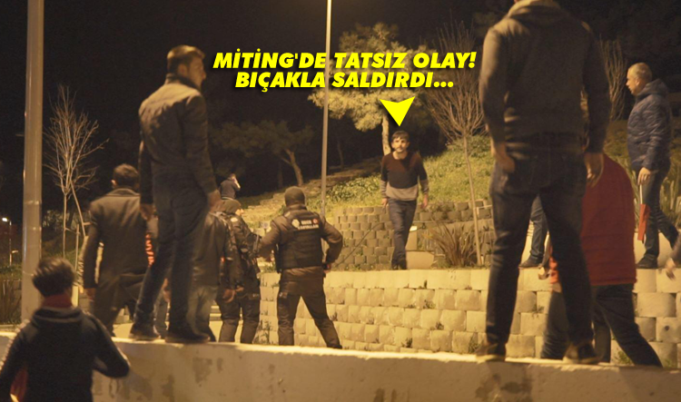 Miting'de tatsız olay! Bıçakla vatandaşlara saldırdı