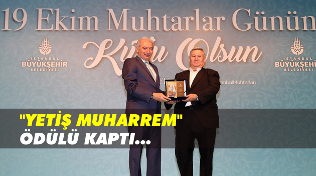 'Yetiş Muharrem' ödülü kaptı