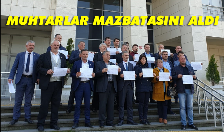 Silivri'de Muhtarlar mazbatasını aldı