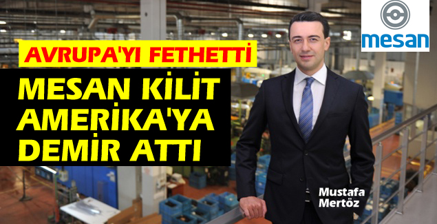 Mesan Kilit, Avrupa'daki başarısını Amerika'ya taşıdı