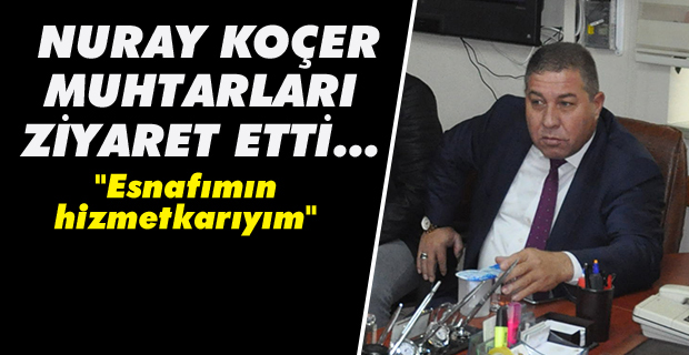 Nuray Koçer: 'Esnafımın hizmetkarıyım'