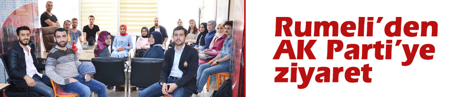Rumeli’den AK Parti’ye ziyaret