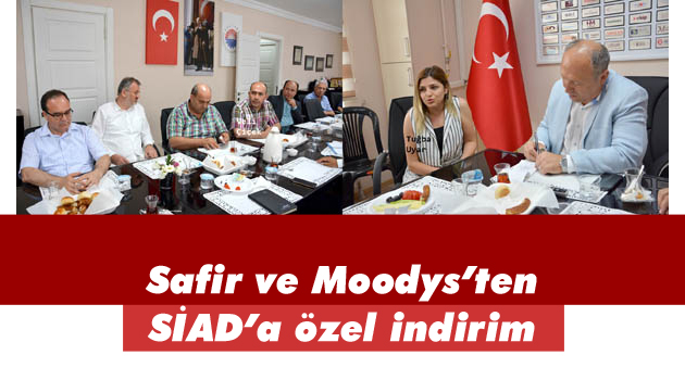 Safir ve Moodys’ten SİAD’a özel indirim