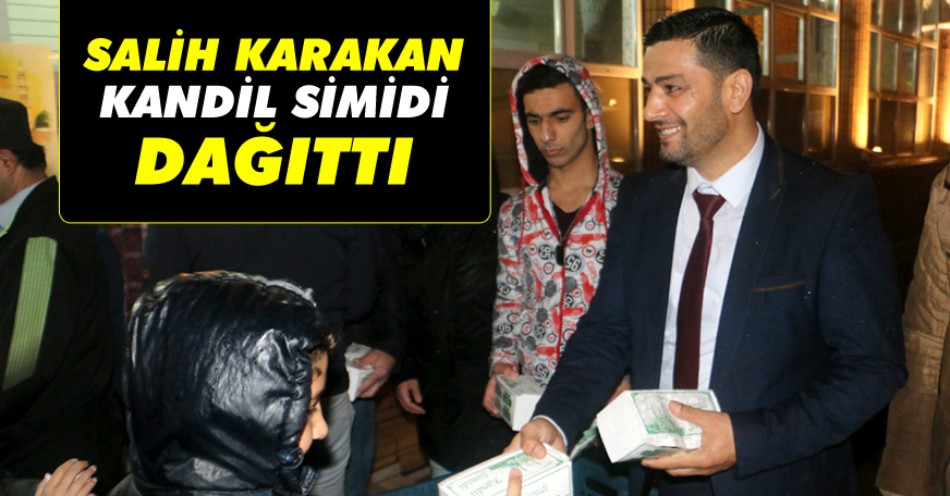 Salih Karakan, binlerce kandil simidi dağıttı
