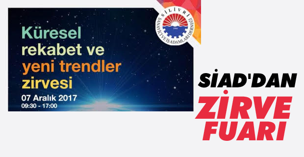 SİAD'dan "Trendler Zirvesine" davet var!