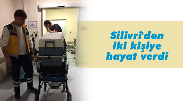 Silivri'den iki kişiye hayat verdi