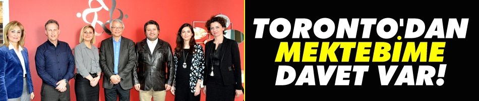 Toronto'dan Mektebime davet var