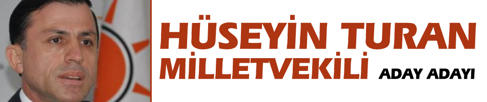 Hüseyin Turan, Milletvekili aday adayı oldu