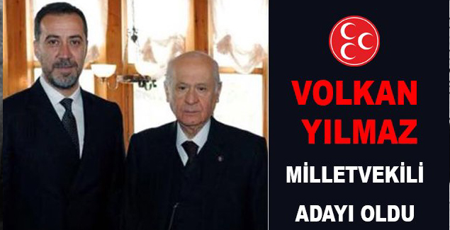 Volkan Yılmaz adaylık başvurusu yaptı