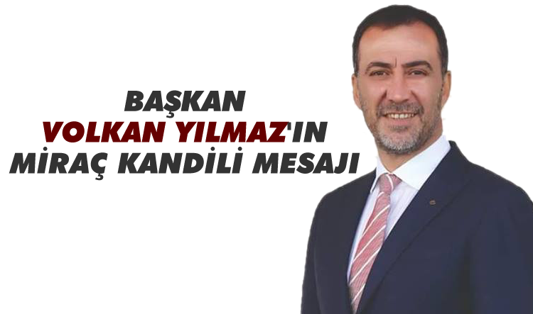 Yılmaz, Miraç kandilimiz kutlu olsun