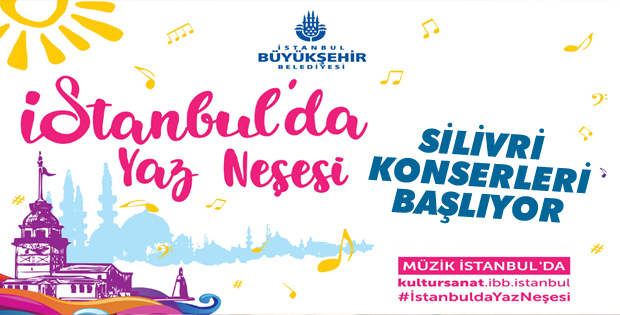 'Yaz Neşesi' konserleri Silivri'de başlıyor