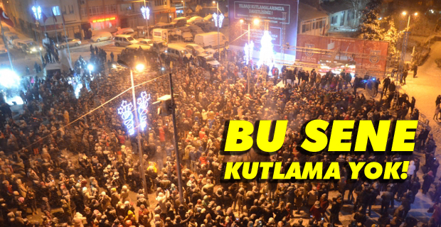 Silivri'de yeni yıl kutlaması yapılmayacak!
