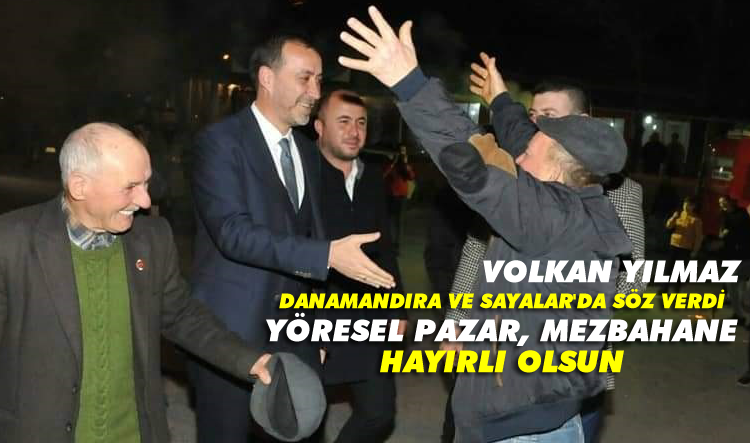 Yılmaz, Danamandıra ve Sayalar'da söz verdi