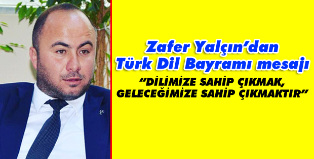 Yalçın’dan Türk Dil Bayramı mesajı