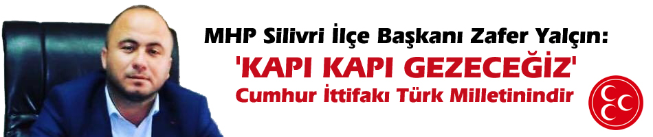 Zafer Yalçın: 'Cumhur İttifakı Türk Milletinindir'