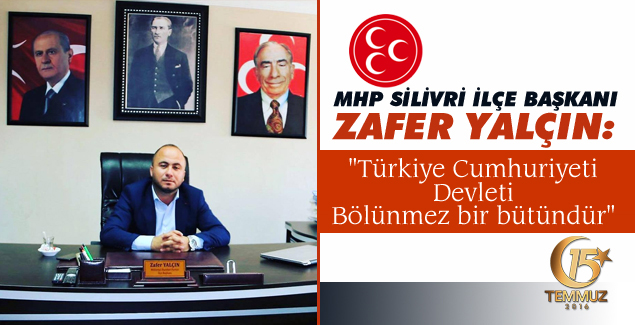 Zafer Yalçın'ın 15 Temmuz mesajı