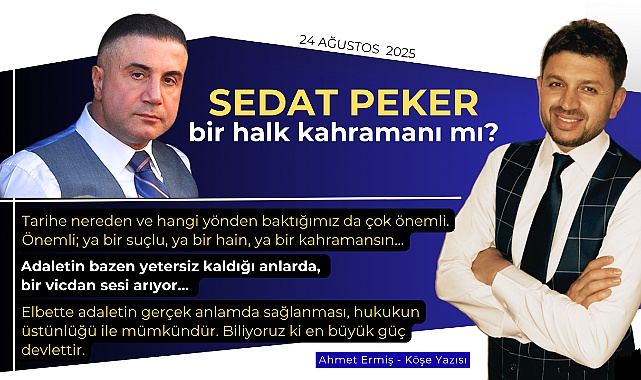 Sedat Peker bir halk kahramanı mı?