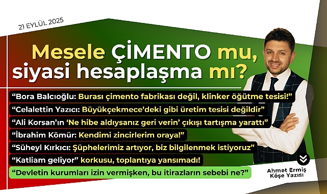 Mesele çimento mu siyasi hesaplaşma mı?