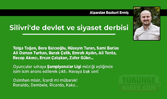 Silivri'de devlet ve siyaset derbisi