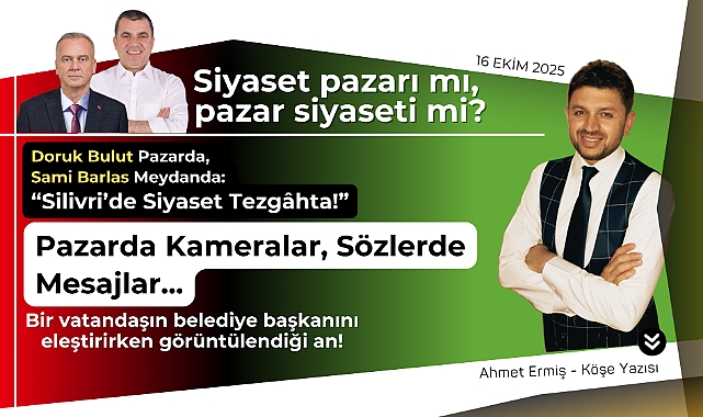 Siyaset pazarı mı, pazar siyaseti mi?